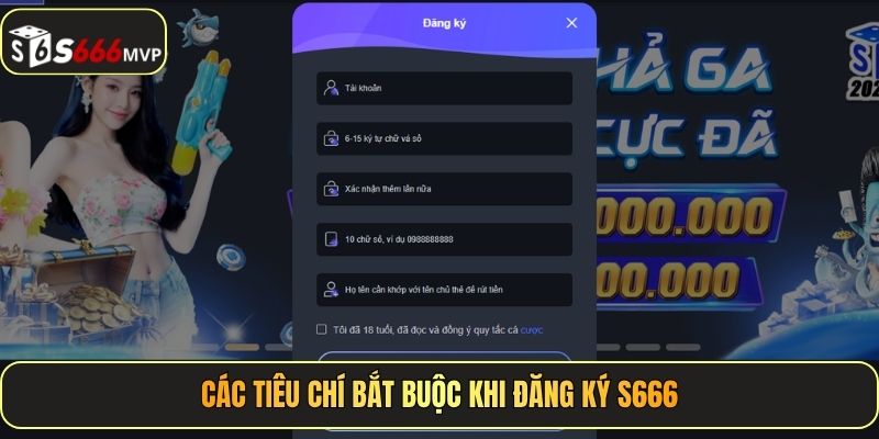 Các tiêu chí bắt buộc khi đăng ký S666